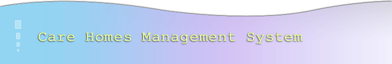 Easy to use yet comprehensive Care Homes Management System